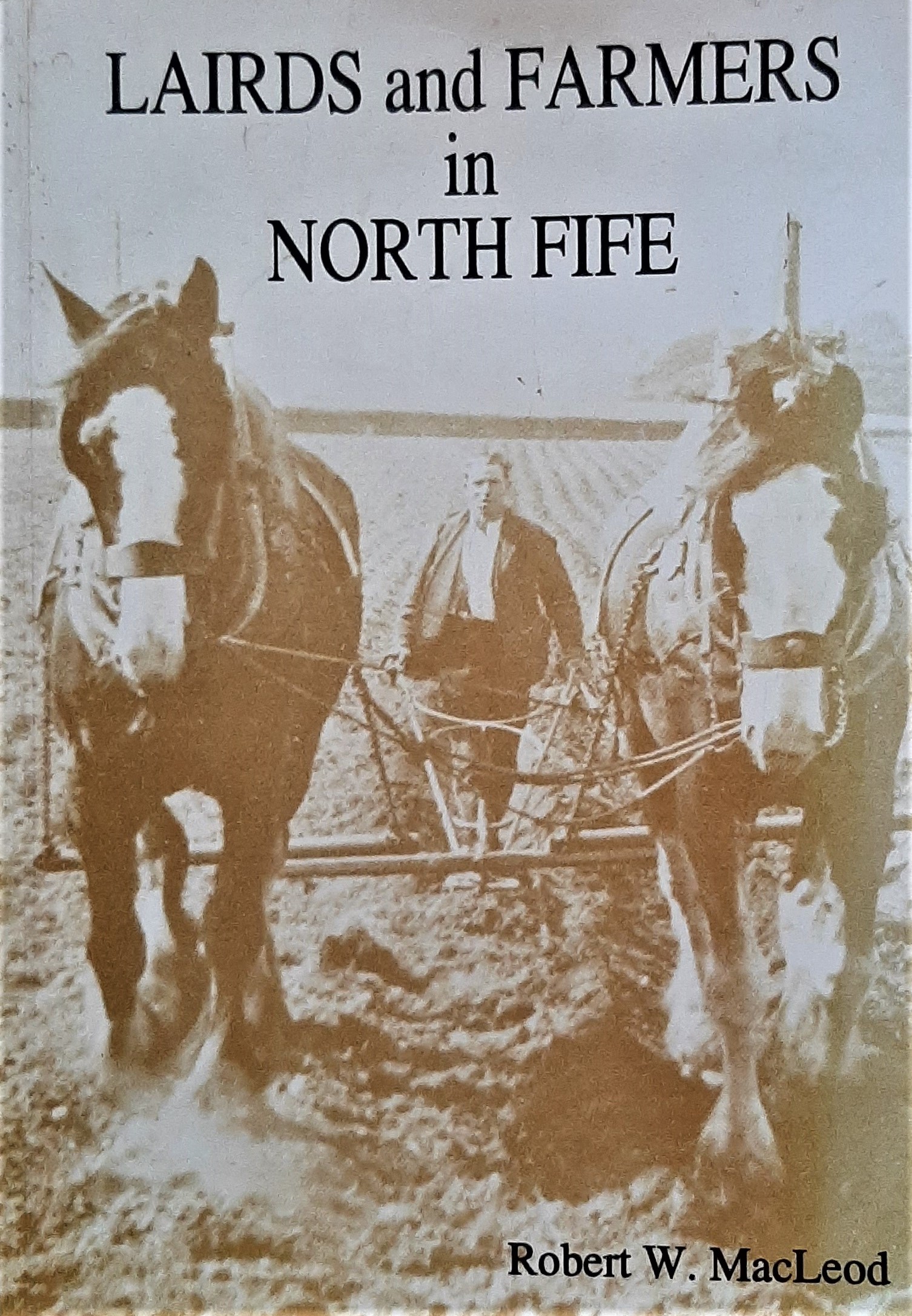 “Lairds & Farmers in North Fife” – Robert MacLeod (1996)