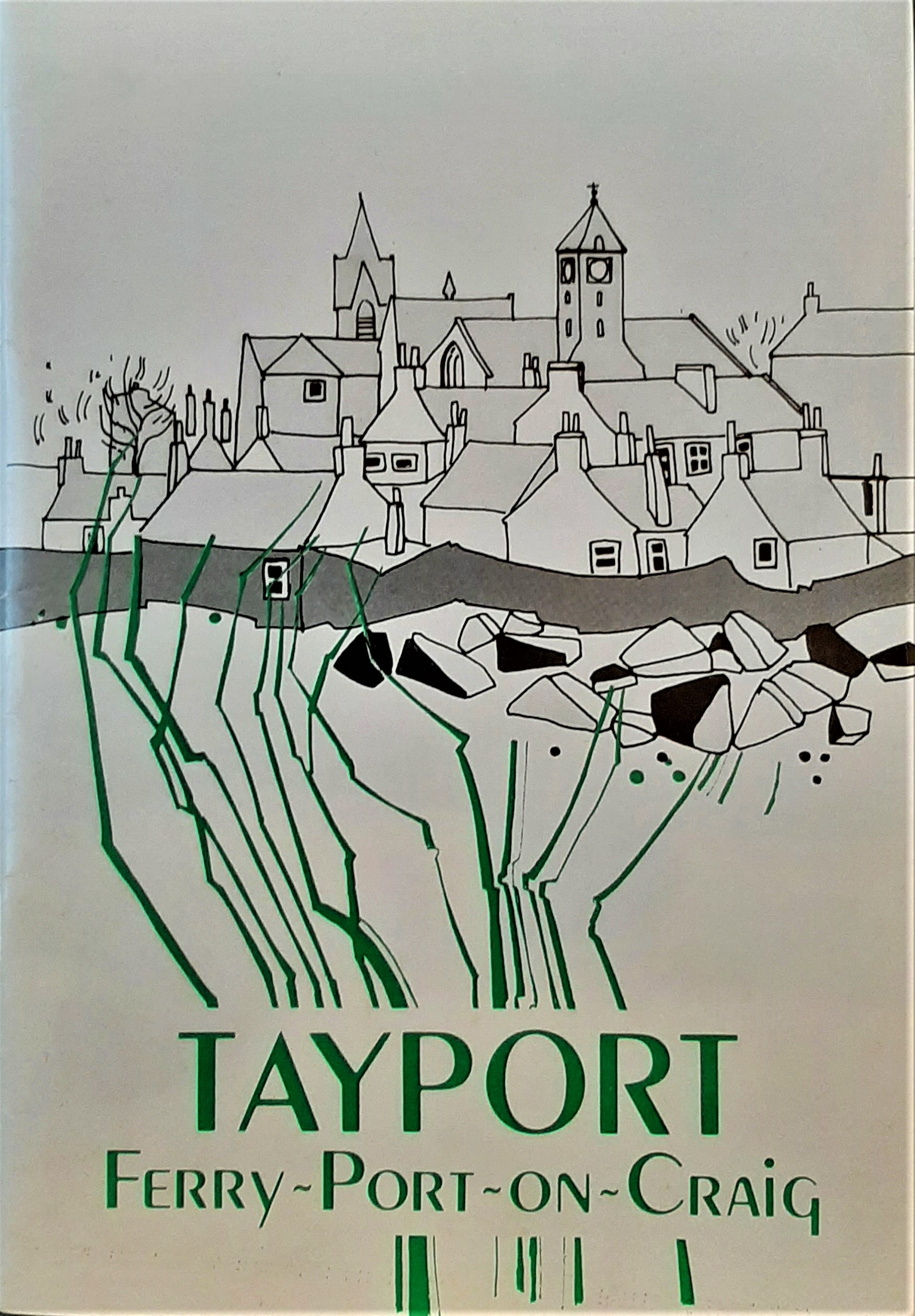 “Tayport Guide Book” CC Chairman Ian D Mathers with cover design by Jean Martin (1985)